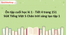 Ôn tập cuối học kì 1 - Tiết 4 trang 151 SGK Tiếng Việt 5 Chân trời sáng tạo tập 1