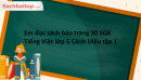 Em đọc sách báo trang 30 SGK Tiếng Việt lớp 5 Cánh Diều tập 1 