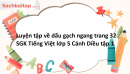 Luyện tập về dấu gạch ngang trang 32 SGK Tiếng Việt lớp 5 Cánh Diều tập 1 