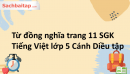 Từ đồng nghĩa trang 11 SGK Tiếng Việt lớp 5 Cánh Diều tập 1 