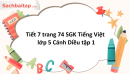 Tiết 7 trang 74 SGK Tiếng Việt lớp 5 Cánh Diều tập 1 