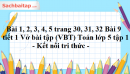 Bài 1, 2, 3, 4, 5 trang 30, 31, 32 Bài 9 tiết 1 Vở bài tập (VBT) Toán lớp 5 tập 1 - Kết nối tri thức