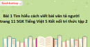 Bài 1 Tìm hiểu cách viết bài văn tả người trang 11 SGK Tiếng Việt 5 Kết nối tri thức tập 2