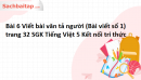 Bài 6 Viết bài văn tả người (Bài viết số 1) trang 32 SGK Tiếng Việt 5 Kết nối tri thức tập 2