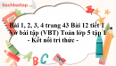 Bài 1, 2, 3, 4 trang 43 Bài 12 tiết 1 Vở bài tập (VBT) Toán lớp 5 tập 1 - Kết nối tri thức