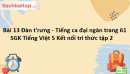 Bài 13 Đàn t'rưng - Tiếng ca đại ngàn trang 61 SGK Tiếng Việt 5 Kết nối tri thức tập 2