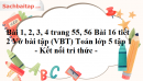 Bài 1, 2, 3, 4 trang 55, 56 Bài 16 tiết 2 Vở bài tập (VBT) Toán lớp 5 tập 1 - Kết nối tri thức