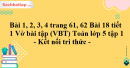 Bài 1, 2, 3, 4 trang 61, 62 Bài 18 tiết 1 Vở bài tập (VBT) Toán lớp 5 tập 1 - Kết nối tri thức