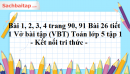 Bài 1, 2, 3, 4 trang 90, 91 Bài 26 tiết 1 Vở bài tập (VBT) Toán lớp 5 tập 1 - Kết nối tri thức