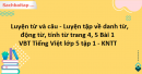 Luyện từ và câu - Luyện tập về danh từ, động từ, tính từ trang 4, 5 Bài 1 VBT Tiếng Việt lớp 5 tập 1 - KNTT