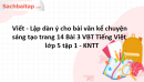 Viết - Lập dàn ý cho bài văn kể chuyện sáng tạo trang 14 Bài 3 VBT Tiếng Việt lớp 5 tập 1 - KNTT