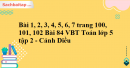 Bài 1, 2, 3, 4, 5, 6, 7 trang 100, 101, 102 Bài 84 VBT Toán lớp 5 tập 2 - Cánh Diều